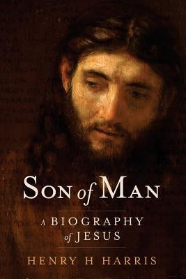 Son of Man: A Biography of Jesus Paperback Inchrist Press