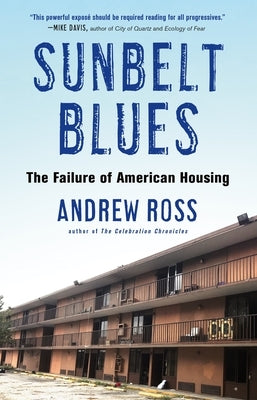 Sunbelt Blues: The Failure of American Housing Paperback Metropolitan Books
