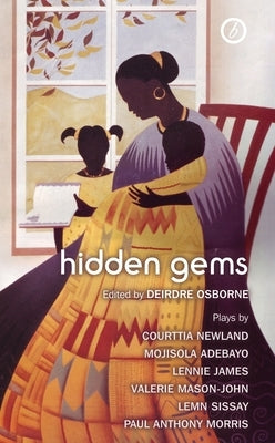 Hidden Gems: Contemporary Black British Plays by Osborne, Deirdre