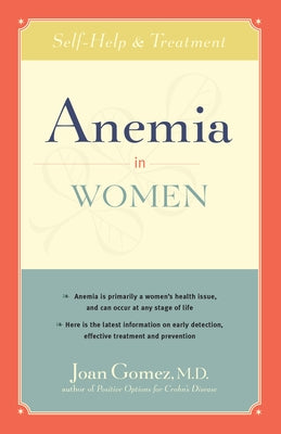 Anemia in Women: Self-Help and Treatment by Gomez, Joan