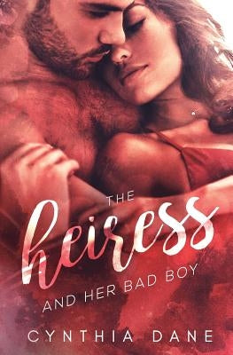 The Heiress & Her Bad Boy Createspace Independent Publishing Platform