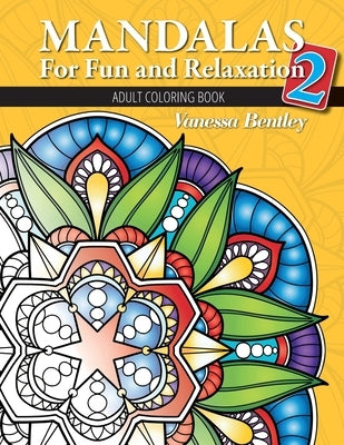 Mandalas for Fun and Relaxation 2: Adult Coloring Book Stubby Pencil Press