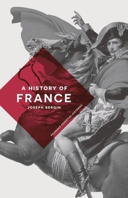 A History of France by Bergin, Joseph