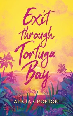 Exit through Tortuga Bay Three Dimples Publishing