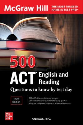 500 ACT English and Reading Questions to Know by Test Day, Third Edition by Inc Anaxos