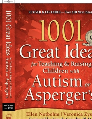 1001 Great Ideas for Teaching and Raising Children with Autism Spectrum Disorders by Zysk, Veronica