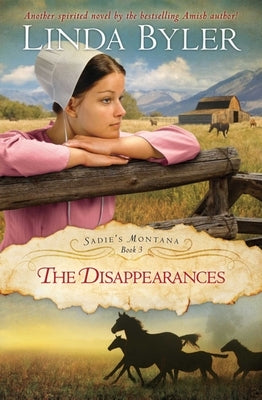 Disappearances: Another Spirited Novel by the Bestselling Amish Author! by Byler, Linda