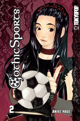 Gothic Sports Manga Volume 2, 2 by Hage, Anike