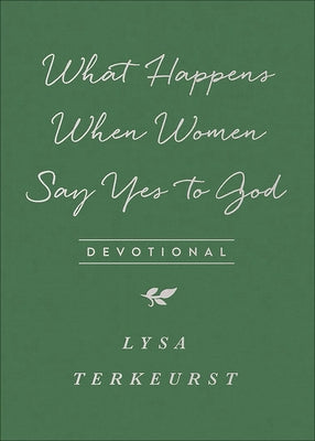 What Happens When Women Say Yes to God Devotional Paperback Harvest House Publishers