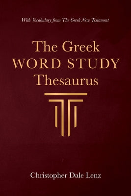 The Greek Word Study Thesaurus Paperback Wipf & Stock Publishers