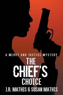 The Chief's Choice Paperback Mercy and Justice Mysteries