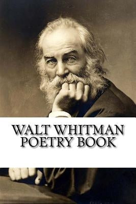 Walt Whitman Poetry Book Paperback Createspace Independent Publishing Platform