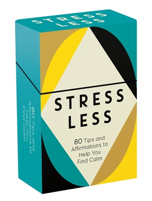 Stress Less: 80 Tips and Affirmations to Help You Find Calm by Summersdale