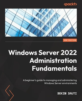 Paperback of Windows Server 2022 Administration Fundamentals book by Packt Publishing, featuring the cover design.