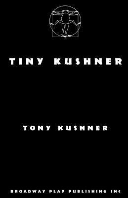 Tiny Kushner by Kushner, Tony