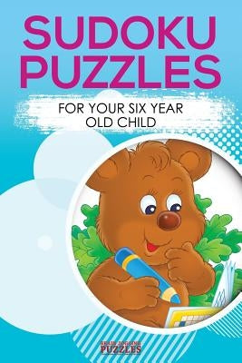 Sodoku Puzzles for Your Six Year Old Child Paperback Brain Jogging Puzzles