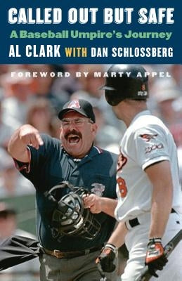 Called Out But Safe: A Baseball Umpire's Journey by Clark, Al