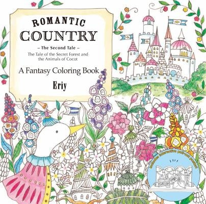 Romantic Country: The Second Tale: A Fantasy Coloring Book by Eriy