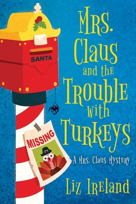 Mrs. Claus and the Trouble with Turkeys Paperback Kensington Cozies