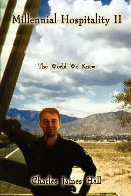 Millennial Hospitality II: The World We Knew Paperback 1st Book Library