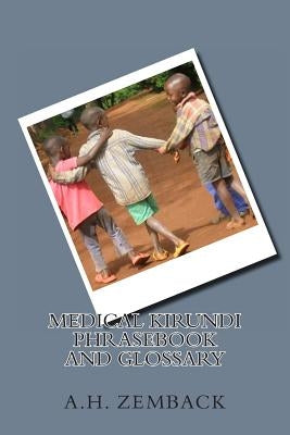 Medical Kirundi Phrasebook and Glossary Paperback Createspace Independent Publishing Platform