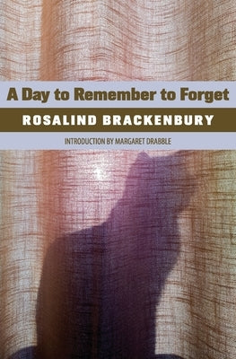 A Day to Remember to Forget by Brackenbury, Rosalind