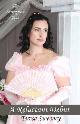 A Reluctant Debut: A Novel of Regency Romance Paperback Courting Romance Publishing