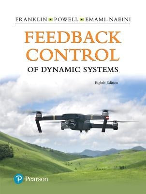 Feedback Control of Dynamic Systems by Franklin, Gene