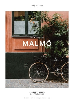 The Weekender: Malmö by Mitchell, Toby