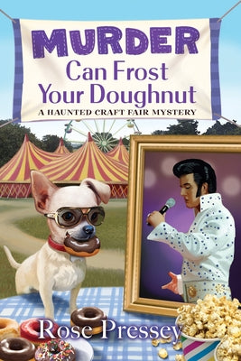 Murder Can Frost Your Doughnut by Pressey, Rose