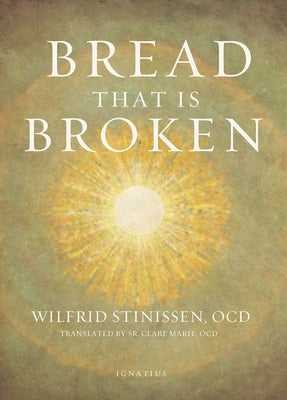 Bread That Is Broken Paperback Ignatius Press