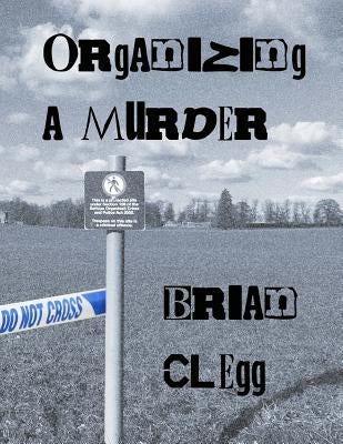 Organizing a Murder: 12 mystery party games Paperback Createspace Independent Publishing Platform