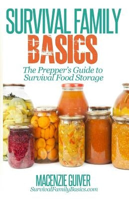 The Prepper's Guide to Survival Food Storage Paperback Createspace Independent Publishing Platform