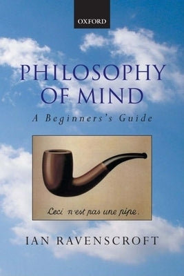 Paperback of Philosophy of Mind: A Beginner's Guide by Oxford University Press, USA, featuring a cover with abstract philosophical artwork.