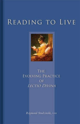 Reading to Live: The Evolving Practice of Lectio Divina Volume 231 Paperback Liturgical Press