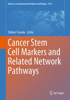 Cancer Stem Cell Markers and Related Network Pathways by Tanabe, Shihori