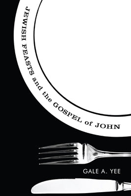 Jewish Feasts and the Gospel of John Paperback Wipf & Stock Publishers