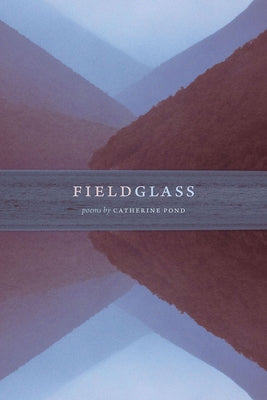 Fieldglass by Pond, Catherine