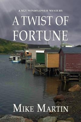 A Twist of Fortune by Martin, Mike