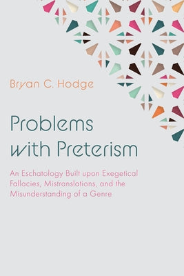 Problems with Preterism Paperback Wipf & Stock Publishers