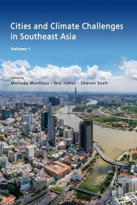 Cities and Climate Challenges in Southeast Asia by Martinus, Melinda