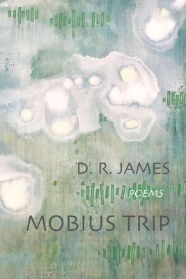 Mobius Trip by James, D. R.