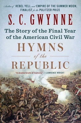 Hymns of the Republic: The Story of the Final Year of the American Civil War Paperback Scribner Book Company