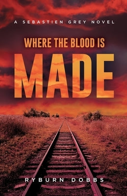 Where the Blood is Made Paperback Dandiprat Press