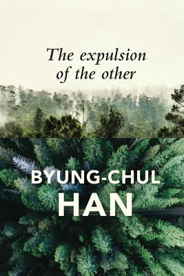 The Expulsion of the Other: Society, Perception and Communication Today Polity Press