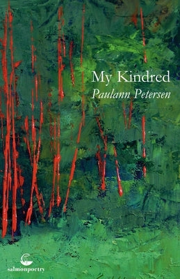 My Kindred Paperback Salmon Poetry