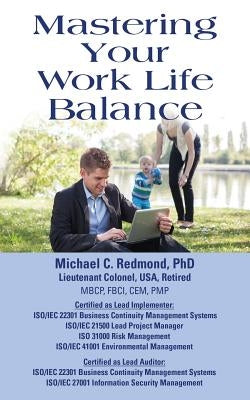 Mastering Your Work Life Balance by Redmond, Michael C.