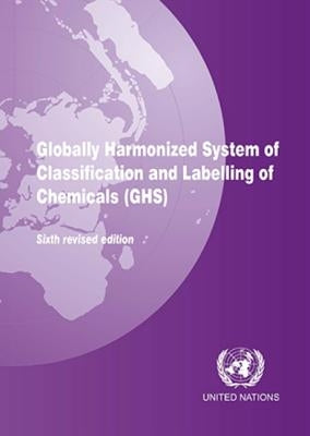 Globally Harmonized System of Classification and Labeling of Chemicals (Ghs) by Columbia Books Inc