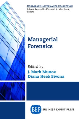 Managerial Forensics Paperback Business Expert Press