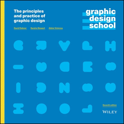 Graphic Design School: The Principles and Practice of Graphic Design Wiley